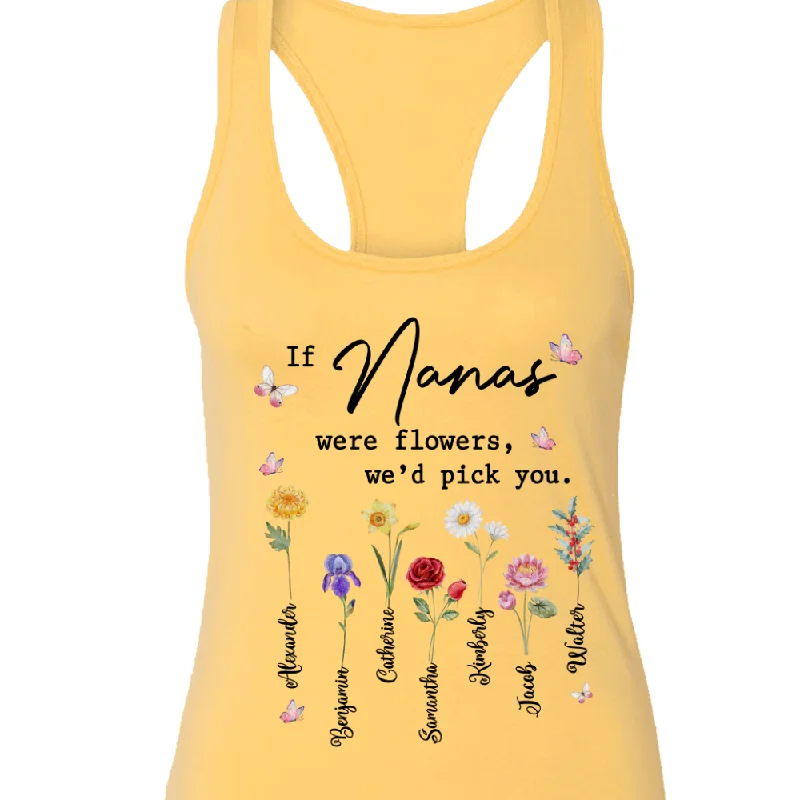 If Nana's were flowers, we'd pick you And Grandkids Mother's Day Tank top